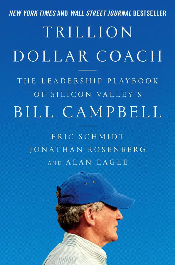 trillion dollar coach the leadership handbook of silicon valleys bill campbell